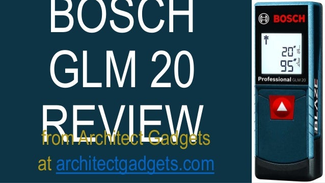 Bosch Glm 20 Review Architect Gadgets