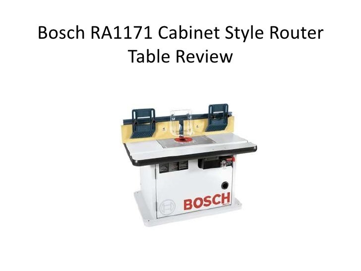 Bosch Ra1171 Cabinet Style Router Table Review
