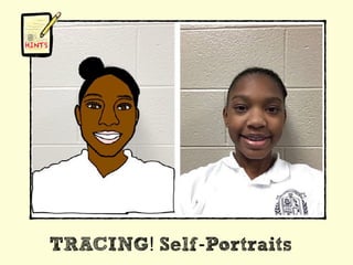 TRACING! Self-Portraits
 