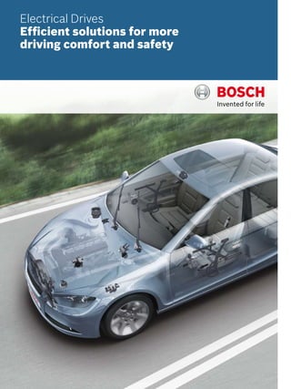 Electrical Drives
Efficient solutions for more
driving comfort and safety
 
