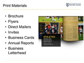 Print MaterialsBrochureFlyersDirect MailersInvitesBusiness CardsAnnual ReportsBusiness Letterhead