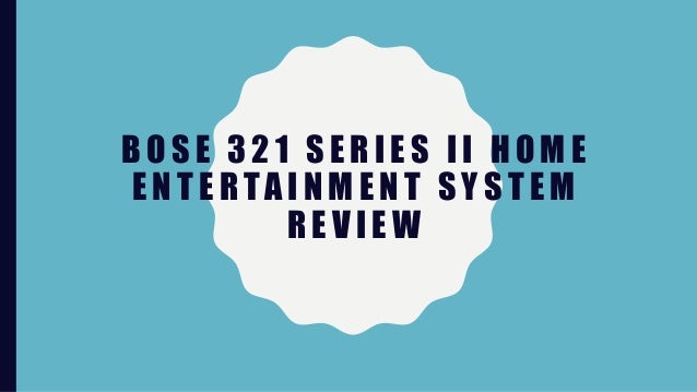 bose 321 home entertainment system