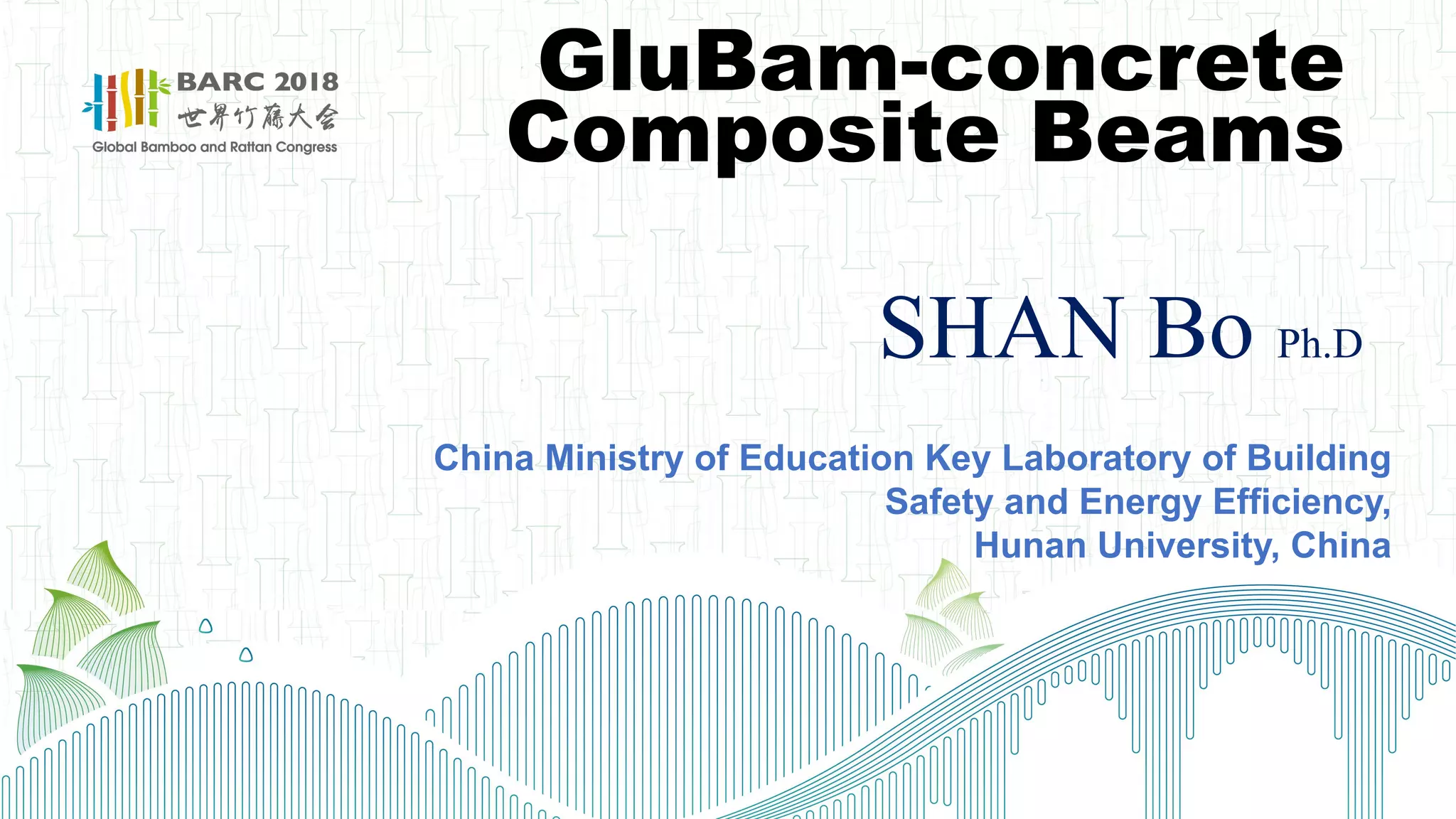 Bo Shan_Glubam and Concrete composite beams PPT