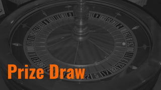Prize Draw
 