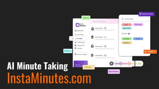AI Minute Taking
InstaMinutes.com
 