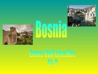 Bosnia Emma Coll González 6è C 