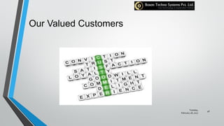 Our Valued Customers
Tuesday,
February 28, 2017
46
 