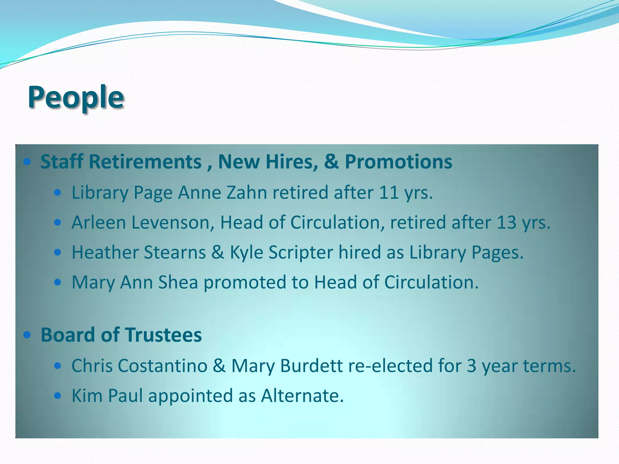 PeopleStaff Retirements , New Hires, & Promotions