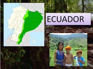 ECUADOR
 