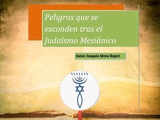04) Clase # 3. Judaísmo Mesiánico