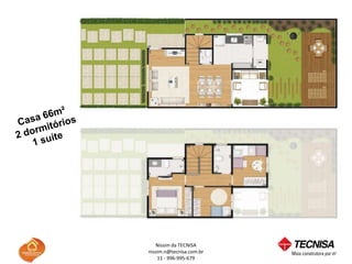 Nissim da TECNISA
nissim.n@tecnisa.com.br
    11 - 996-995-679
 