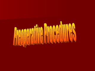 Preoperative Procedures 