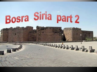 BosraSiria  part 2  
