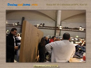 Bossa SS’ 15 Collection at DPV, Nov’13

More reports on Denim Collections

 