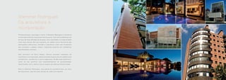 St emme r R od ri g u e s .
Da arq u i t e t u ra à
incorp o ra ç ã o
Profissionalismo, tecnologia e estilo. A Stemmer Rodrigues é referência
no mercado imobiliário pela arquitetura autoral. Com obras emblemáticas
em mais de duas décadas de atuação, tem a qualidade e a singularidade
como suas marcas. Em sua trajetória, ao romper com a monotonia das
edificações tradicionais, entende a arquitetura como uma ferramenta
que reinventa o espaço urbano, traduzindo projetos em verdadeiras
manifestações culturais.

Com

escritório

em

Porto

Alegre,

oferece

soluções

completas

em

arquitetura e incorporação, desenvolvendo projetos de alto padrão para
condomínios, residências e outros segmentos. No Mercado Imobiliário,
conta

em

seu

portfólio

com

empreendimentos

de

personalidade,

identificados com o público que já espera da empresa diferenciação.

Esta é a Stemmer Rodrigues, uma equipe de excelência que, por meio
da arquitetura, imprime suas marcas em cada novo desafio.

 