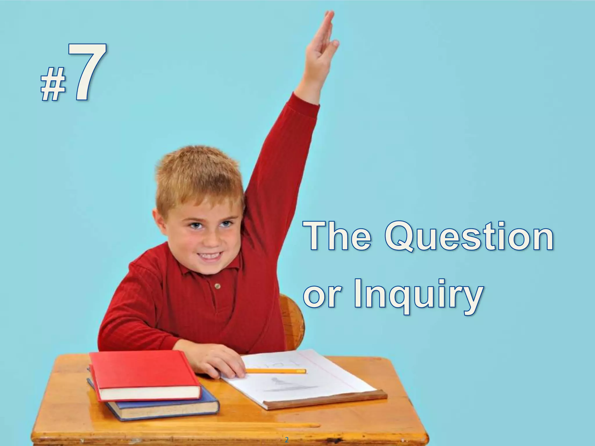 #7  The Questionor Inquiry2