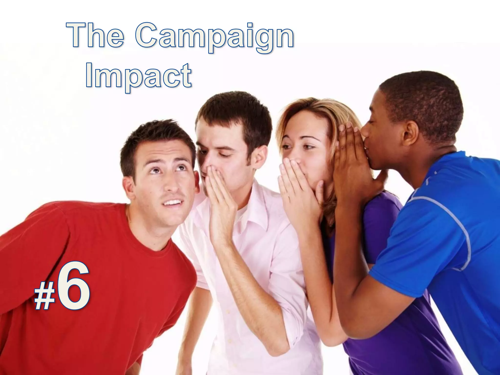 The Campaign Impact#6  2