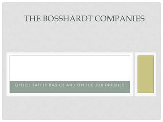 Office Safety Basics and On the Job Injuries The bosshardtCompanies 