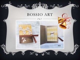 BOSSIO ART 
 