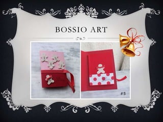 BOSSIO ART 
 