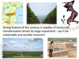 Transforming global landscapes