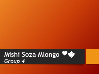 Mishi Soza Mlongo 🖤🍁
Group 4
 