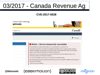 `@bbossola
03/2017 - Canada Revenue Ag
CVE-2017-5638
 