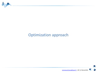 emmanuel.bossy@espci.fr , IHP, 12 février2014
Optimization approach
 