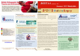 You can advertise any sport surgery
course for free on BOSTAA website
www.bostaa.ac.uk
Issue
FIVE
SPORTS Medicine/Surgery
Summer 2015 NewsLetter…...
BOSTAA Established 1993
Contact us: Secretary@bostaa.ac.uk
www.bostaa.ac.uk
Membership News
PLEASE ARRANGE A NEW STANDING ORDER
BOSTAA have new bank account. Please arrange a new standing order
when the treasurer of BOSTAA Fares Haddad contacts you. It is only £25.
MSc Sports and Exercise Medicine (established 1991)
The longest running SEM course in the country. Recognised nationally
and internationally as one of the top sports medicine courses
The course is suitable for physiotherapists and trainee doctors in
Sports and Exercise Medicine, Orthopaedics, Accident and
Emergency and General Practice.
The practical sessions involve placements with athletic teams,
teaching in physiology labs and anatomy dissecting rooms
This course can be taken full-time in one year or part-time over two
to four years.
For more info: www.nottingham.ac.uk/sportsexercisemedicine
BOSTAA/BOA
Instructional Session –
17/09/2015
The role of PRIMARY
SURGERY in acute knee
injuries
Chair – Mr Simon Roberts
Bostaa/Arthrex Fellowship Report Mr Santosh Venkatachalam
Acute isolated ACL – Sam Oussedik
Acute first time PFJ dislocation - Mr Simon Donnell
Acute multi-ligament Injuries - Mr Andy Williams
Acute Meniscal tear - Mr Mike McNicholas
Fixing Osteochondral Fractures- Mr Peter Schranz
Discussion
View the minutes of 2014 AGM on the website
	
  
Commissioning Guidelines
Godi, Fiorenza, poi che se’ si grande,
Che per mare e per terra batti l’ali,
E per lo ‘nferno tuo nome si spande!
Rejoice, O Florence, you are so great,
That your wings beat over land and sea,
And your name resounds through Hell”
Inferno
Dante (1265-1321), in this work, appears torn between admiration of his native city and
disgust of its vices.
It seems, there is a parallel between the poem at the dawn of the 14th
Century and the recent
call for production of clinical guidelines for Commissioning negotiations. BOSTAA was
invited by the BOA, alongside the other speciality societies, to take part in this initiative
and produce guidelines in clinical conditions of relevant interest.
Cost-effectiveness is the primary objective of the project as the NHS has a limited budget
and a vast number of potential spending options. NICE has been the vehicle so far,
assessing the ‘better value’ for money of all treatments and analysing the cost and benefit
of any proposed new treatment compared to an already existing one. Quality adjusted life
years (QALY) quantify the health benefits associated to a treatment regime. A rather
technocratic ratio of around £20,000-30,000 for each QALY, is the sum accepted to
consider for the introduction of a new treatment modality in a clinical condition. There are
certain ramifications regarding research and innovation, in terms of funding and
application of any new ideas and treatments.
Would commissioning have an additional role in this? Would it act as an assisting hand to
NICE? Would it be the case that some recommendations, by clinical groups, will be not
considered by the commissioners, as appear incompatible with NICE QALY guidance?
Presenting and marketing of the “best evidence” in making the diagnosis and treatment of a
condition is plausible. It provides a responsible position by a group of similar minded
experts and reduces the risk of any potential cavalier approaches. Would, however, be used
at a “competitive market”, in different branches of Orthopaedic Surgery or among separate
Medical Specialities? Would some of the clinical conditions receive reduced funding as
they would be considered as lesser priorities in a perceived perking order?
Communication is probably the one benefit of this initiative which every interesting party
agrees. This work will attract the attention of doctors, companies from the Orthopaedic
industry and patients. Therefore, a concise, evidence-backed and precise information will
assist to prevent controversy in the interests of the different involved groups.
Guidelines for commissioning are now in preparation by different speciality societies. The
BOA sent out “assisting instructions” based on the RCSEng recommendations. This is a
long, daunting document, with some parts of it need deciphering.
BOSTAA will actively take part in this process, endeavour to produce guidelines which
will fit with the practice of our members and provide substantial information to industry
and patients.
Panos Thomas
Vice President BOSTAA
BOSTAA and Arthrex Sports Medicine
Travelling Fellowship 2016
The British Orthopaedic Sports Trauma and Arthroscopy Association
(BOSTAA) is pleased to accept applications for a three week travelling
fellowship in either upper or lower limb sports surgery/sports medicine in
centre of excellences in Europe. The fellowship is funded and organised by
Arthrex and offers an exceptional clinical and academic experience.
Applications are invited from final year Specialist Registrars who must have
passed FRCS(Orth), or Consultants in their first 5 years. Applications should
include a CV and a covering letter detailing the applicant’s aspirations. As
part of the selection process, all applicants are also asked to write a review
article on a topic of their choice which would, if of a sufficient quality, be
made available for publication on BOSTAA’s website. This should be less
than 3,000 words. Applicants MUST either be a member / associate member
of BOSTAA or actively seeking membership at the time of application..
Please send your complete application to the honorary secretary Deiary
Kader. Email: Secretary@bostaa.ac.uk . The closing date is 15th
August 2015.
Sports injuries and sports orthopaedics: state of the art
January 2015 RSM/BOSTAA
Chairs: Carlos Cobiella and Fares Haddad
Joint Instability, Modern Paradigms Simon Roberts
Patellar Instability and MPFL Deiary Kader
ACL Instability (Panos Thomas)Presented by Deiary Kader
Glenohumeral Instability Mike Dobson
ATFL and CFL Acute repair in the Athlete: Mike Oddy
Does it prevent joint instability?
Discussion
The objectives of the association are to provide a
forum for the presentation of basic research, advances
in clinical practice and the results of surgical
procedures pertaining to orthopaedic sports trauma
and to improve the care offered by orthopaedic
surgeons to sportsman/women
BOSTAA	
  Board	
  
Mr	
  Simon	
  Roberts	
  President	
  
Mr	
  Panos	
  Thomas	
  Vice	
  President	
  
Prof	
  Fares	
  Haddad	
  Honorary	
  Treasurer	
  	
  
Prof	
  Deiary	
  Kader	
  Honorary	
  Secretary	
  	
  
Mr	
  Mike	
  Dobson	
  Academic	
  Secretary	
  
Mr	
  Neil	
  Patel	
  Web	
  Master	
  
Mr	
  Carlos	
  Cobiella	
  Member	
  at	
  large	
  
Mike	
  Carmont	
  	
  Past	
  President	
  
	
  
 
