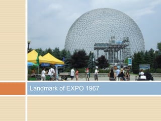 Landmark of EXPO 1967
 