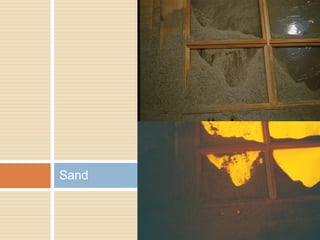Sand
 