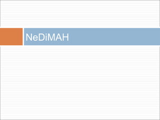 NeDiMAH
 