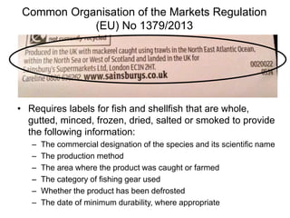 Shellfish Regulation The development and implementation of European regulations for (fish ...