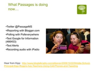 70% of U.S. schools completely ban cell phones from campus 63% of students admitted to sneaking in cell phones and using them during class anyway. In a seven class a day, five day school week, the average student sends at least three text messages per class. Common Sense Media 09