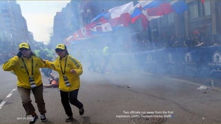 Two officials run away from the first
explosion. (John Tlumacki/Globe Staff)#
April 24, 2013 9
 