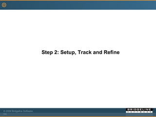 Step 2: Setup, Track and Refine 