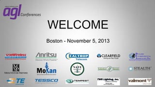 WELCOME
Boston - November 5, 2013

 