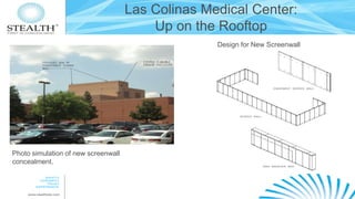 Las Colinas Medical Center:
Up on the Rooftop
Design for New Screenwall

Photo simulation of new screenwall
concealment.

 