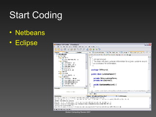Start Coding Netbeans Eclipse 