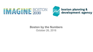 Boston by the Numbers
October 26, 2016
 