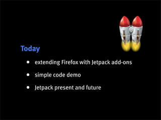 Extend the Browser with Jetpack Slide 3