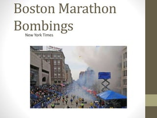 Boston Marathon
BombingsNew York Times
 