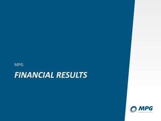 FINANCIAL RESULTS
MPG
 