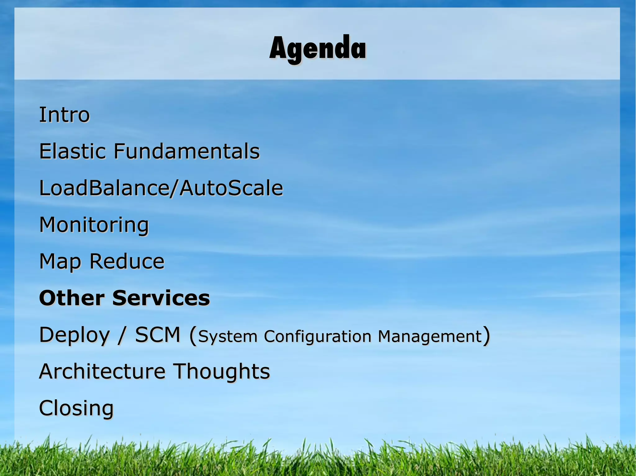 Intro: Amazon AWS Currently... The most mature 