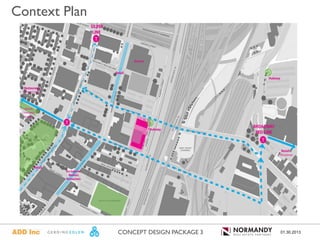 Context Plan




               CONCEPT DESIGN PACKAGE 3   01.30.2013
 