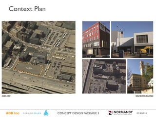 Context Plan




               CONCEPT DESIGN PACKAGE 3   01.30.2013
 