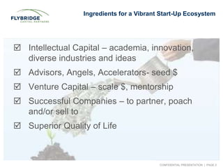 CONFIDENTIAL PRESENTATION | PAGE 2
 Intellectual Capital – academia, innovation,
diverse industries and ideas
 Advisors,...