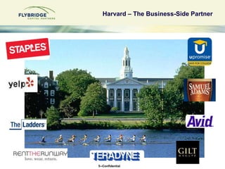 Harvard – The Business-Side Partner




5--Confidential
 