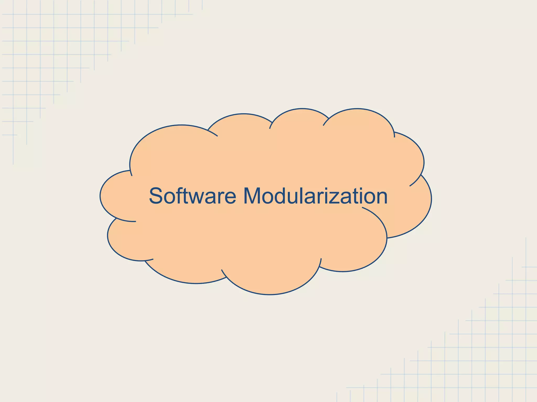 Software Modularization 
 