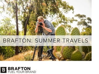Brafton's Summer Travels 2014